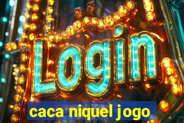 caca niquel jogo